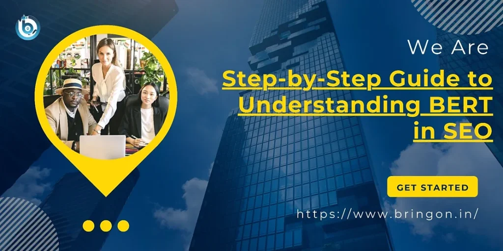 Step-by-Step Guide to digital marketing company Understanding BERT in SEO