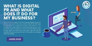 What Is Digital PR And What Does It Do For My Business?