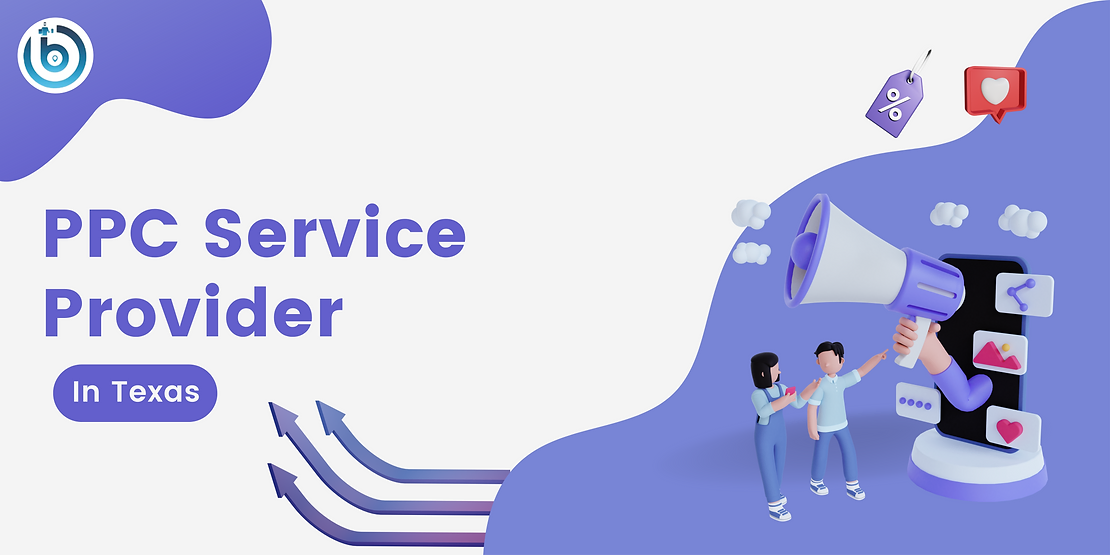 Elevate Your Digital Strategy: Finding the Best PPC Service Provider in Texas